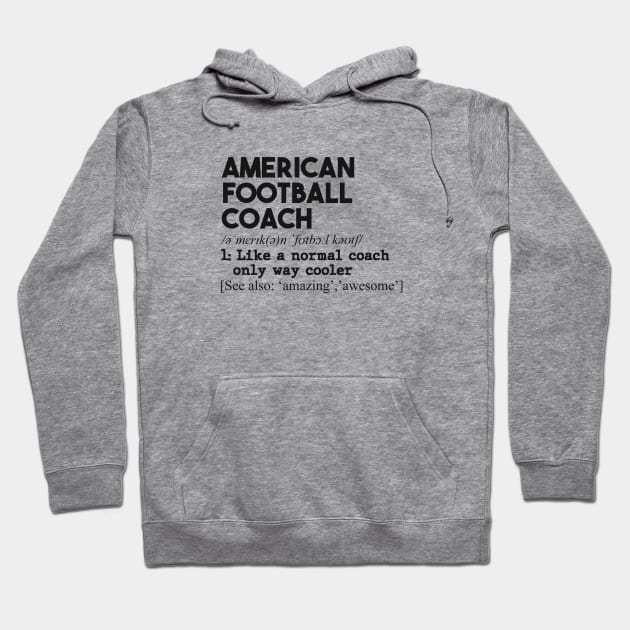 American football coach. Perfect present for mom dad father friend him or her Hoodie by SerenityByAlex